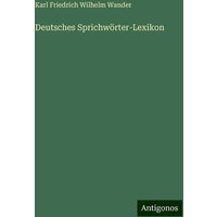 Deutsches Sprichwörter-Lexikon von Antigonos Verlag