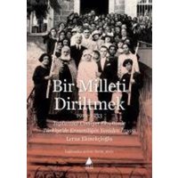 Bir Milleti Diriltmek 1919 - 1933 von Aras Yayincilik