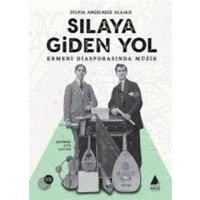 Silaya Giden Yol Ermeni Diasporasinda Müzik von Aras Yayincilik