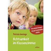 Achtsamkeit im Klassenzimmer von Arbor