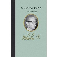 Quotations of Malcolm X von Arcadia Publishing (SC)