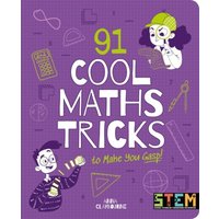 91 Cool Maths Tricks to Make You Gasp! von Arcturus Publishing Ltd