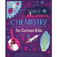 Chemistry for Curious Kids von Arcturus Publishing Ltd