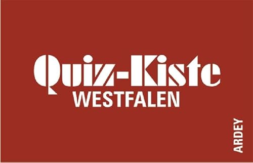 Quiz-Kiste Westfalen 2: 99 Neue Fragen und Antworten von Ardey-Verlag