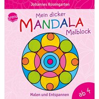 Mein dicker Mandala-Malblock Mein dicker Mandala-Malblock von Arena Verlag
