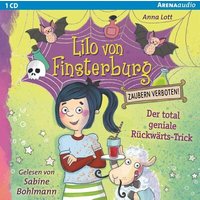 ARENA 3-401-24112-5 Audio-CD – Hörbuch Lott, Lilo von Finsterburg. Zaubern verboten! Der total geniale Rückwärts-Trick von Arena