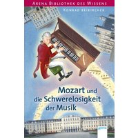 ARENA 3-401-60165-2 Beikircher, Lebendige Biographien - Mozart und die Schwerelosigkeit der Musik von Arena
