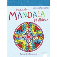 ARENA 3-401-70293-9 Mein dicker Mandala Malblock. Ruhe und Entspannung von Arena