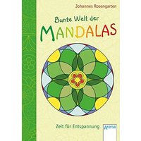 ARENA 3-401-70740-X Bunte Welt der Mandalas - Zeit der Entspannung von Arena