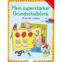 ARENA 3-401-71136-9 Mein superstarker GS-Block. Fit für die 1. Klasse von Arena