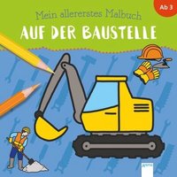 ARENA 3-401-71518-6 Mein allererstes Malbuch. Auf der Baustelle von Arena