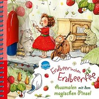 ARENA 3-401-71820-7 Ausmalen mit dem magischen Pinsel. Erdbeerinchen ARENA 3-401-71820-7 Ausmalen mit dem magischen Pinsel. Erdbeerinchen von Arena
