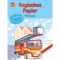 ARENA 3-401-71922-X Magisches Papier. Fahrzeuge. Malbuch mit Wow-Effekt. Fahrzeuge von Arena