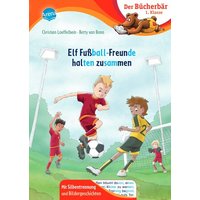 ARENA 3-401-72021-X Loeffelbein, Der Bücherbär: 1. Klasse - Elf Fußball-Freunde halten zusammen ARENA 3-401-72021-X Loeffelbein, Der Bücherbär: 1. Klasse - Elf Fußball-Freunde halten zusammen von Arena