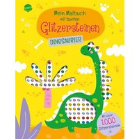 ARENA 3-401-72051-1 Mein Malbuch mit bunten Glitzersteinen. Dinosaurier von Arena