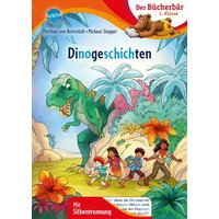 ARENA 3-401-72073-2 Von Bornstädt, Dino-Geschichten - Der Bücherbär: 1. Klasse. Mit Silbentrennung von Arena