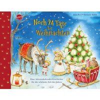 ARENA 3-401-72095-3 Frey, Noch 24 Tage bis Weihnachten. Eine Adventskalender-Geschichte für die schönste Zeit des Jahres von Arena