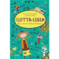 ARENA 978-3-401-60063-5 Mein Lotta-Leben (9). Das reinste Katzentheater von Arena