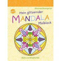 ARENA 9783401719276 Mein glitzernder Mandala-Malblock Ruhe und Kreativität ARENA 9783401719276 Mein glitzernder Mandala-Malblock Ruhe und Kreativität von Arena
