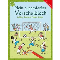 Mein superstarker Vorschulblock. Zahlen, Formen, Fehler finden von Arena