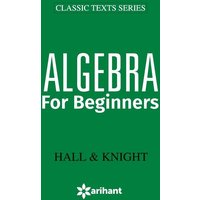 Algebra for Beginners von Arihant Publication India Limited