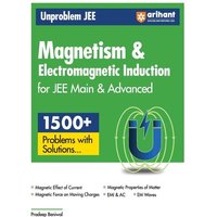 Arihant Unproblem JEE Magnetism & Electromagnetic Induction For JEE Main & Advanced von Arihant Publication India Limited