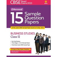 CBSE Board Exams 2023 I-Succeed 15 Sample Question Papers BUSINESS STUDIES for Class 12th von Arihant Publication India Limited