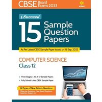 CBSE Board Exams 2023 I-Succeed 15 Sample Question Papers COMPUTER SCIENCE Class 12th von Arihant Publication India Limited