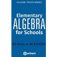 Elementry Algebra for School von Arihant Publication India Limited