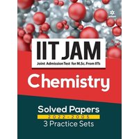 IIT JAM Chemistry Solved Papers (2022-2005) and 3 Practice Sets von Arihant Publication India Limited