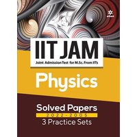 IIT JAM Physics Solved Papers (2022-2005) and 3 Practice Sets von Arihant Publication India Limited