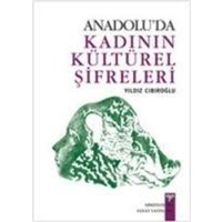 Anadoluda Kadinin Kültürel Sifreleri von Arkeoloji ve Sanat Yayinlari