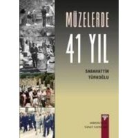 Müzelerde 41 Yil von Arkeoloji ve Sanat Yayinlari