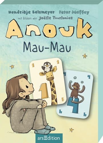 Anouk – Mau-Mau: Das beliebte Kartenspiel für Kinder ab 5 Jahren – ein Geschenk für alle Fans der Bestseller von Hendrikje Balsmeyer & Peter Maffay von Ars Edition