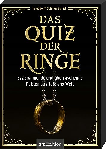 Das Quiz der Ringe: 222 spannende und überraschende Fakten aus Tolkiens Welt | Das inoffizielle Spiel für Mittelerde-Fans von Ars Edition