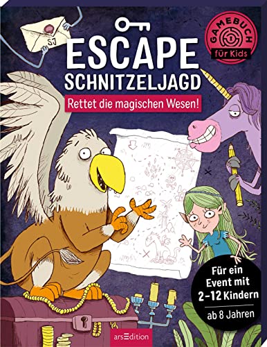 Escape-Schnitzeljagd – Rettet die magischen Wesen!: Für EIN Event mit 2 bis 12 Kindern | Rundum-sorglos-Paket für den Kindergeburtstag drinnen und draußen von Ars Edition