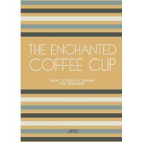 The Enchanted Coffee Cup von Artici Bilingual Books