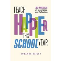 Teach Happier This School Year von Ascd