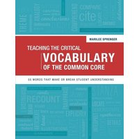 Teaching the Critical Vocabulary of the Common Core von Ascd