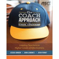 The Coach Approach to School Leadership von Ascd