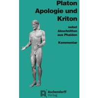 Apologie und Kriton nebst Abschnitten aus Phaidon. Kommentar von Aschendorff