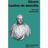 Cicero, M: Laelius de amicitia/Text u. Komm. von Aschendorff