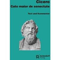 Cicero Cato maior de senectute von Aschendorff