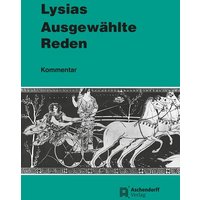 Lysias: Ausgewaehlte Reden/Kommentar von Aschendorff