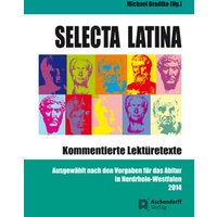 Selecta Latina. Kommentierte Lektüretexte von Aschendorff