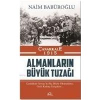 Canakkale 1915 Almanlarin Büyük Tuzagi von Asi Kitap Yayinlari