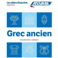 Cahier Exercices Grec Ancien Niveau Debutants von Assimil