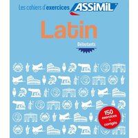 Cahier d'exercices LATIN - debutants von Assimil