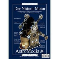 Der Nitinol-Motor von AstroMedia GmbH