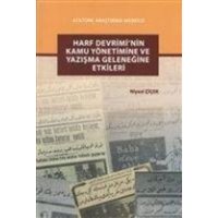 Harf Devriminin Kamu Yönetimine ve Yazisma Gelenegine Etkileri von Atatürk Arastirma Merkezi Yayinlari